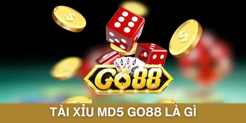 Tài Xỉu MD5 Go88 Là Gì? Khám Phá Game Cá Cược Hấp Dẫn